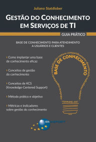 Title: Gestão do Conhecimento em Serviços de TI: Guia Prático, Author: Juliano Statdlober