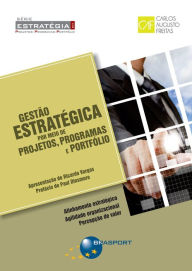 Title: Gestão Estratégica por meio de Projetos, Programas e Portfólio, Author: Carlos Augusto Freitas