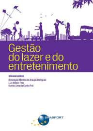 Title: Gestão do Lazer e do Entretenimento, Author: Karina Lima Cunha de Poli