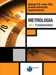 Title: Metrologia Vol. 1: Fundamentos, Author: Rodrigo P. B. Costa-Félix