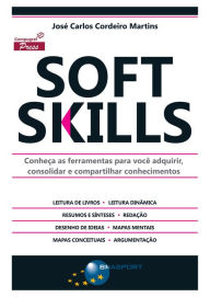 Title: Soft Skills: Conheça as ferramentas para você adquirir, consolidar e compartilhar conhecimentos, Author: José Carlos Cordeiro Martins