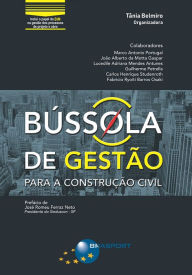 Title: Bússola de Gestão para a Construção Civil, Author: Tânia Belmiro