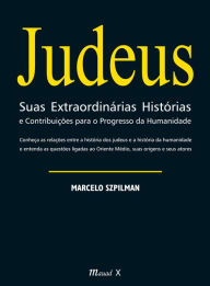 Title: Judeus Suas Extraordinárias Histórias e Contribuições para o Progresso da Humanidade, Author: Mauad Editora Ltda