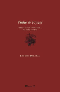 Title: Vinho & Prazer, Author: Rogerio Dardeau de Carvalho