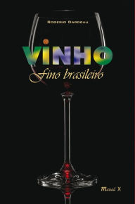 Title: Vinho fino brasileiro, Author: Dardeau Rogerio