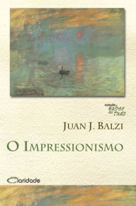 Title: O impressionismo, Author: Juan J. Balzi