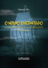 Title: O navio encantado: e outros contos horripilantes do Brasil, Author: Manuel Filho