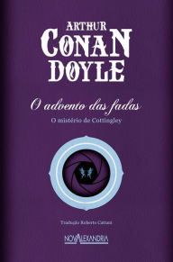 Title: O advento das fadas: O mistério de Cottingley, Author: Arthur Conan Doyle
