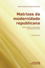 Matrizes da modernidade republicana: cultura política e pensamento educacional no Brasil