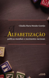 Title: Alfabetização: políticas mundiais e movimentos nacionais, Author: Cláudia Maria Mendes Gontijo