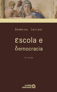 Title: Escola e democracia: (45. ed.), Author: Dermeval Saviani
