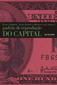 Title: Padrão de reprodução do capital: Contribuições da teoria marxista da dependência, Author: Carla Ferreira