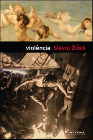 Title: Violência: Seis reflexões laterais, Author: Slavoj Zizek