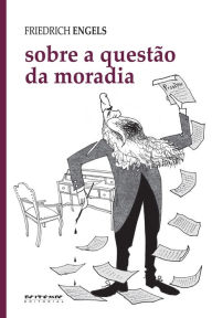 Title: Sobre a questão da moradia, Author: Friedrich Engels
