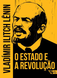 Title: O Estado e a revolução, Author: Vladímir I. Lênin