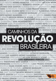 Title: Caminhos da revolução brasileira, Author: Luiz Bernardo Pericás