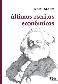 Title: Últimos escritos econômicos, Author: Karl Marx