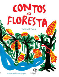 Title: Contos da floresta, Author: Yaguarê Yamã