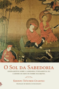 Title: SOL DA SABEDORIA, Author: Khenpo Tsültrim Gyamtso