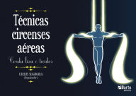 Title: Técnicas circenses aéreas: Corda lisa e tecidos, Author: Carlos Sugawara