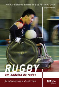 Title: Rugby em cadeira de rodas: Fundamentos e diretrizes, Author: Mateus Betanho Campana