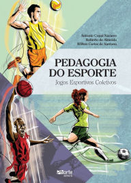 Title: Pedagogia do esporte: Jogos esportivos coletivos, Author: Antonio Coppi Navarro
