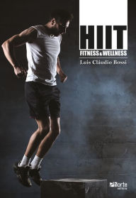 Title: HIIT: fitness & wellness, Author: Luis Cláudio Bossi