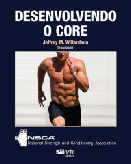 Title: Desenvolvendo o core, Author: Jeffrey M. Willardson