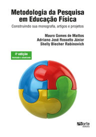 Title: Metodologia da pesquisa em educação física: construindo sua monografia, artigos e projetos, Author: Mauro Gomes de Mattos