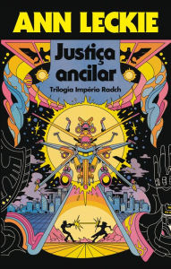 Title: Justiça ancilar, Author: Ann Leckie