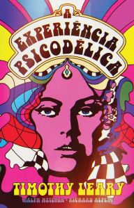 Title: A experiência psicodélica, Author: Timothy Leary