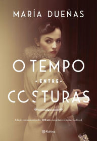 Title: O tempo entre costuras / The Time in Between, Author: María Dueñas