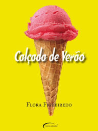 Title: Calçada de Verão, Author: Flora Figueiredo