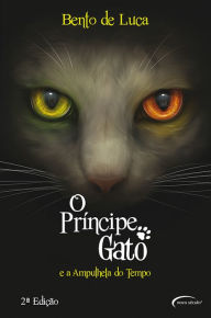 Title: O príncipe gato e a Ampulheta do Tempo, Author: Bento De Luca