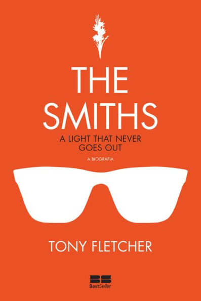 The Smiths: A light that never goes out, a biografia