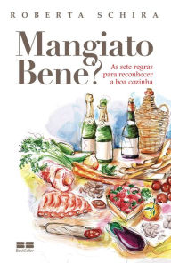 Title: Mangiato bene?, Author: Roberta Schira