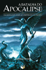 Title: A batalha do Apocalipse, Author: Eduardo Spohr