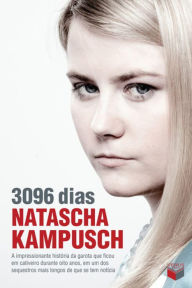 Title: 3096 dias, Author: Natascha Kampusch