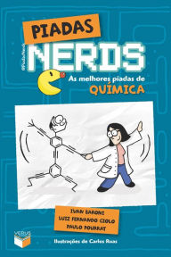Title: Piadas nerds - as melhores piadas de química, Author: Ivan Baroni