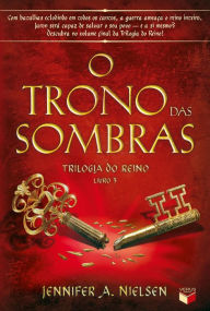 Title: O trono das sombras - Trilogia do reino - vol. 3, Author: Jennifer A. Nielsen