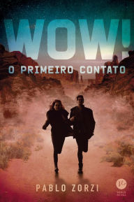 Title: WOW!: O primeiro contato, Author: Pablo Zorzi