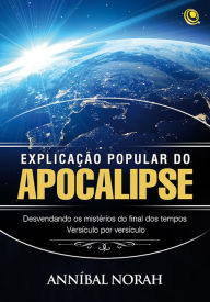 Title: Explicação popular do apocalipse, Author: Anníbal Norah