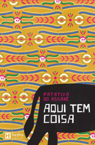 Title: Aqui tem coisa, Author: Patativa do Assaré