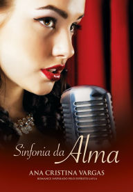 Title: Sinfonia da alma, Author: Ana Cristina Vargas