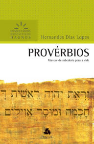 Title: Provérbios: Manual de sabedoria para a vida, Author: Hernandes Dias Lopes