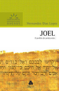 Title: Joel: O profeta do pentecostes, Author: Hernandes Dias Lopes