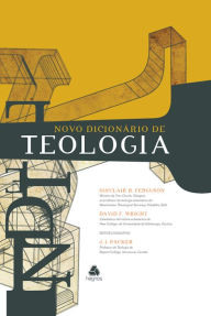 Title: Novo dicionário de teologia, Author: Sinclair B. Fergunson