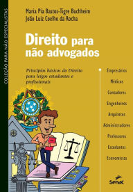 Title: Direito para não advogados : princípios básicos do Direito para leigos, estudantes e profissionais, Author: Maria Pia Bastos-Tigre Buchheim
