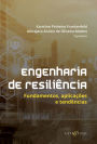 Engenharia de resiliência: Fundamentos, aplicações e tendências