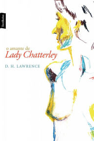 Title: O amante de Lady Chatterley, Author: D. H. Lawrence